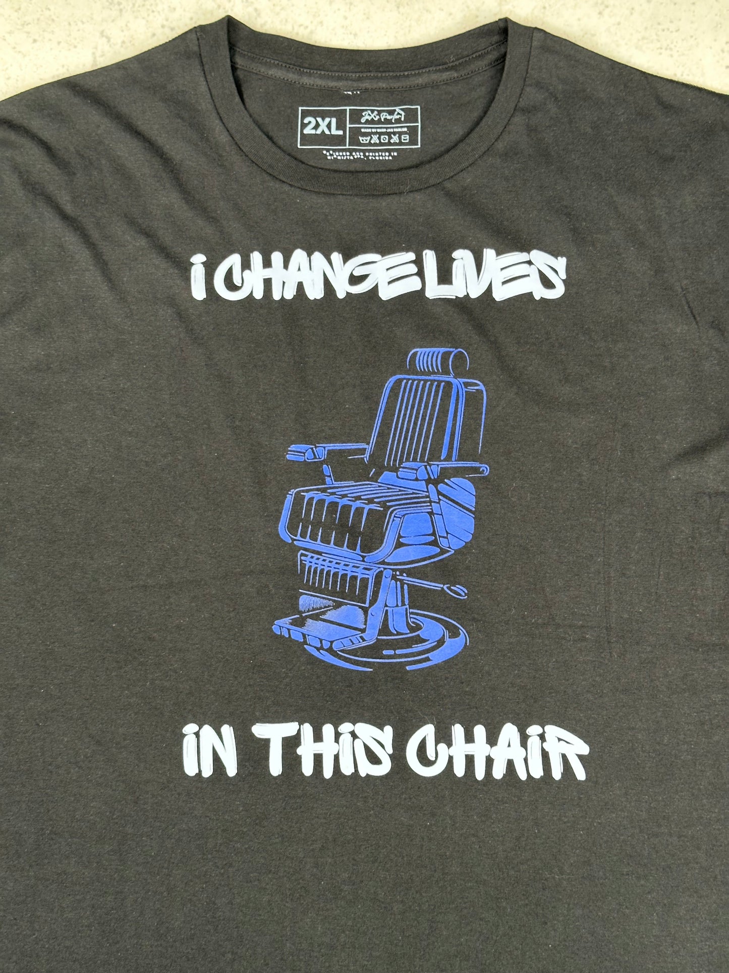 I Change Lives In This Chair Tee